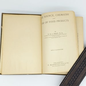 The Source, Chemistry & Use of Food Products by E.H.S. Bailey, PhD, 1915, Vintage Home Economics Textbook, Antiquarian Book