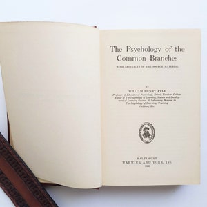The Psychology of the Common Branches by William Henry Pyle, 1st Edition, 1930, Vintage Textbook