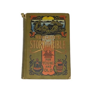 Hurlbut’s Story of the Bible for Young and Old by Rev. Jesse Lyman Hurlbut Vintage Spiritual Religious Book Illustrated