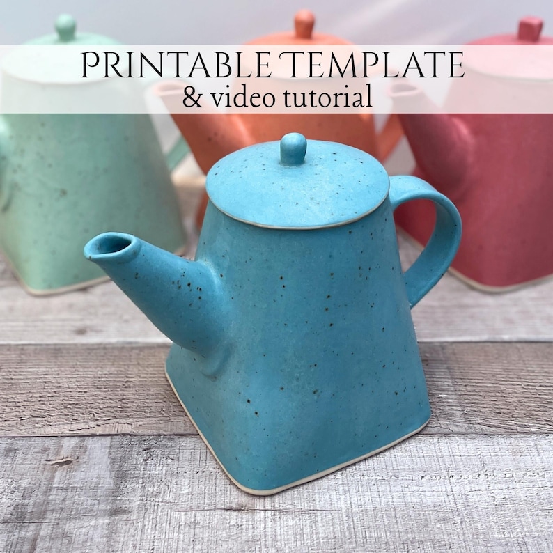 May include: A turquoise ceramic teapot with a matching lid and handle. The teapot has a square base and a rounded top. The image also shows other teapots in shades of coral, pink, and green. The text "PRINTABLE TEMPLATE & video tutorial" is at the top.