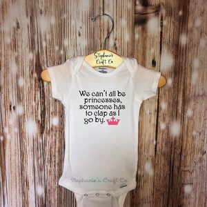 We can&#39;t all be princesses...