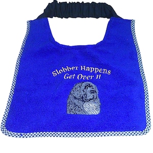 Luxury Newfoundland Dog Bib – “Slobber Happens Get Over It” | Custom Colours, Detailed Embroidery, Waterproof Backing