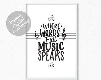 Music Lovers Printable Gift, Music Quote Poster, Where Words Fail Music Speaks, Music Classroom Decor, Gifts Music Quote, Musical Gift Print