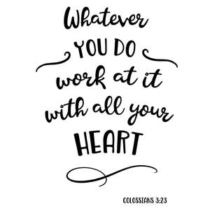 Bible Verse Colossians 3:23 Print Whatever you do, work at it with all your heart, Home Wall Art Decor Gift Idea Print Printable Bible Quote image 3