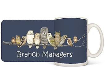 Owl Coffee Mug 15oz "Branch Managers" Birds of Prey