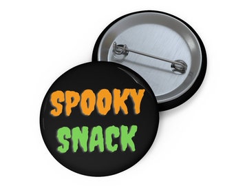 Spooky Snack Button, Funny Halloween Pin, Spoopy Button