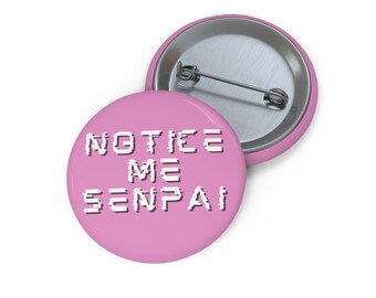 Notice Me Senpai Button, I love you button