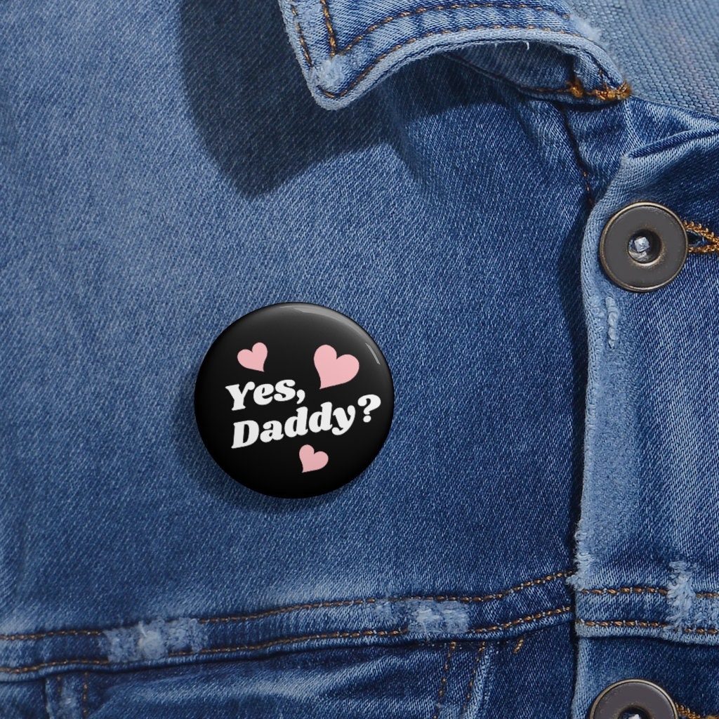 Yes Daddy Button, DDLG Button - Etsy