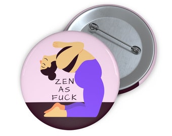 Zen as Fuck Button, Yoga Button