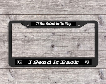 I Send It Back - Chrome Or Matte Black License Plate Frame (The Office-themed)