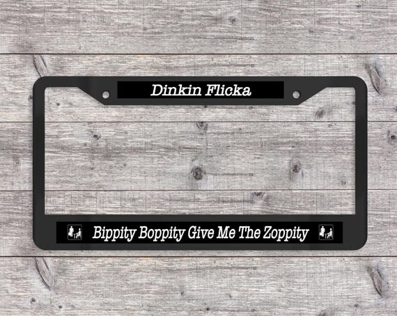 Dinkin Flicka - Bippity Boppity Give Me The Zoppity - Matte Black (Metal) License Plate Frame (The Office-themed)