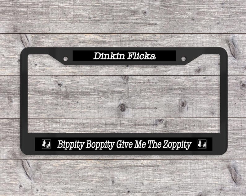 Dinkin Flicka - Bippity Boppity Give Me The Zoppity - Matte Black (Metal) License Plate Frame (The Office-themed) image 1