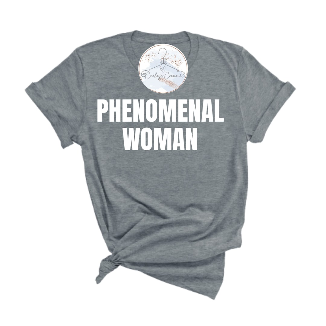 Phenomenal Woman Tshirt Inspiration Mother's Day Etsy