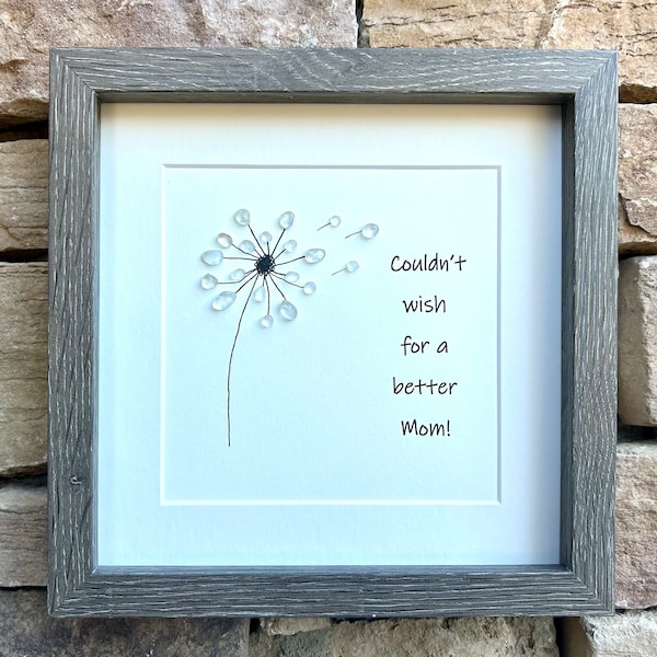 Couldn’t Wish For A Better Mom, 9x9 Dandelion Framed Sea Glass Art, Mother’s Day Gift, Gift for Mom