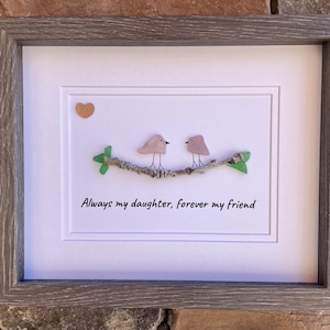 Unique Gift for Daughter, Framed 8x10 Sea Glass Art Captioned “Always my daughter, forever my friend”