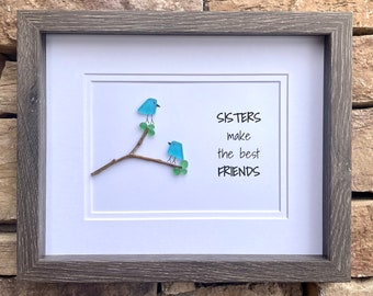 Sisters Make The Best Friends, 8x10 Framed Sea Glass Gift for Sister, Seaglass Art