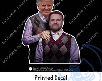 Trump Vance Stepbrothers, Trump Sticker, Trump Decal, Trump Vance Decal, MAGA, Trump Christmas, Step Brothers, Trump Gift