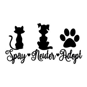 Spay Neuter Adopt Die Cut One Color Decals Window Bumper Sticker Car Decor Wall Dog Cat Pet Rescue Paw Love Joy Life Protect