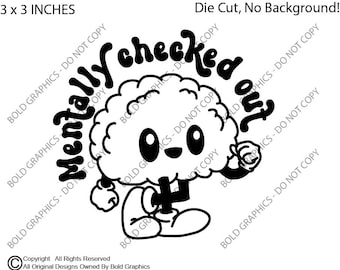 3x3" Mentally Checked Out Brain Decal Vinyl Sticker, Stressed, Stressed Out, Adulting, Stressed Sticker, Done, Nope, Nope Not Today, Brainy