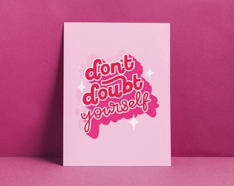 Don't Doubt Yourself - Inspirational Quote Hand Lettered Art Print // home decor, typography, motivational