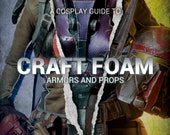 DIGITAL BOOK - A Cosplay Guide to Craft Foam / English version