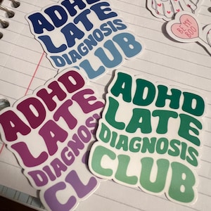 ADHD Late Diagnosis Club Sticker - Laminated & Water Resistant