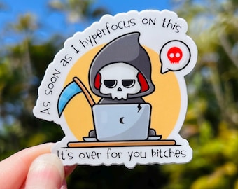 ADHD Hyperfocus Grim Sticker: Water Resistant Laptop Decal
