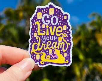 Go Live Your Dream Punzie 2.5” Sticker great for waterbottles, notebooks, laptops, planners, cellphones and MORE! ! Great Gift