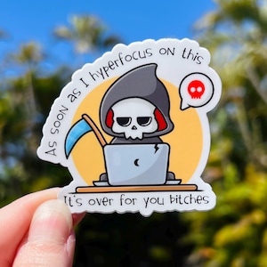 ADHD Hyperfocus Grim Sticker: Water & UV Resistant Laptop Decal