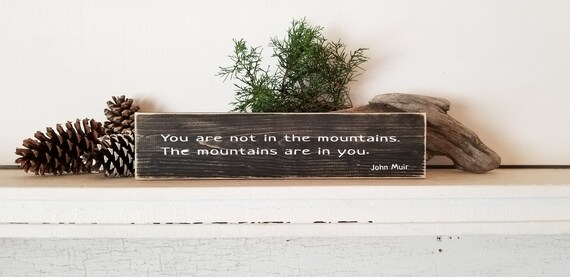Mountain Wall Art John Muir Quote Sign Adventure Art Cabin Etsy