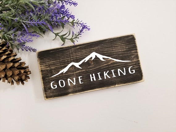 Gone hiking wood sign adventure decor cabin decor hiking