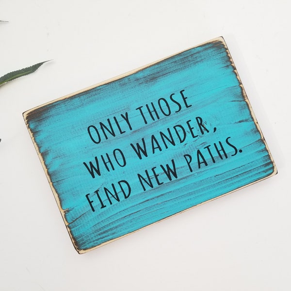 Only Those Who Wander Rustic Wood Sign Wanderlust Sign Reversible