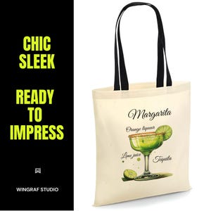 May include: A white canvas tote bag with black handles. The bag has a colorful illustration of a margarita cocktail with the text "Margarita", "Orange liqueur", "Lime juice", and "Tequila" printed on it.
