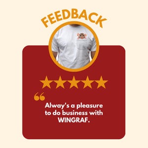 May include: A red rectangle with a five-star rating and a quote that reads "Alway's a pleasure to do business with WINGRAF."