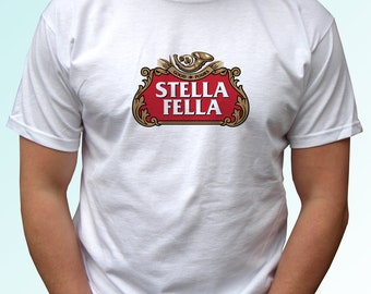 Stella Fella funny white t shirt top humor joke tee party design art mens womens kids sizes