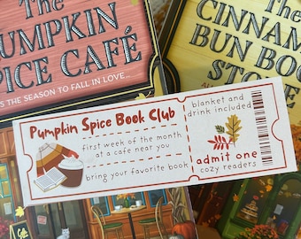 May include: A book cover with an illustration of a cafe with a sign that reads "The Pumpkin Spice Cafe." The book is titled "Pumpkin Spice Book Club" and features a cozy scene with a cat, a table with chairs, and a cup of coffee. The text "first week of the month at a cafe near you" is also included on the cover.