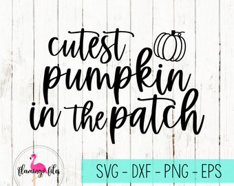 Halloween Svg, Cutest Pumpkin in the Patch Svg, Fall Svg, Baby Svg, Svg, EPS, DXF, PNG, pumpkin Svg, first halloween Svg, Silhouette, Cricut