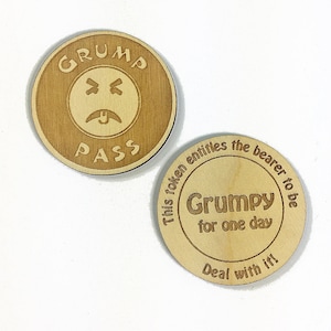 100 GRUMPY PASS Laser Engraved Wood Token