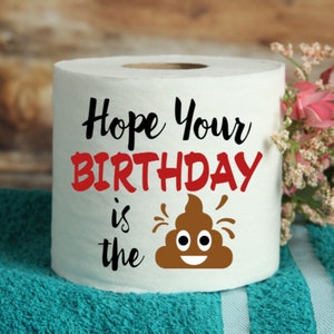 Spero che il tuo compleanno sia la merda Carta igienica Gag Gift Divertente Decorazione Carta igienica Compleanno Gag Gift