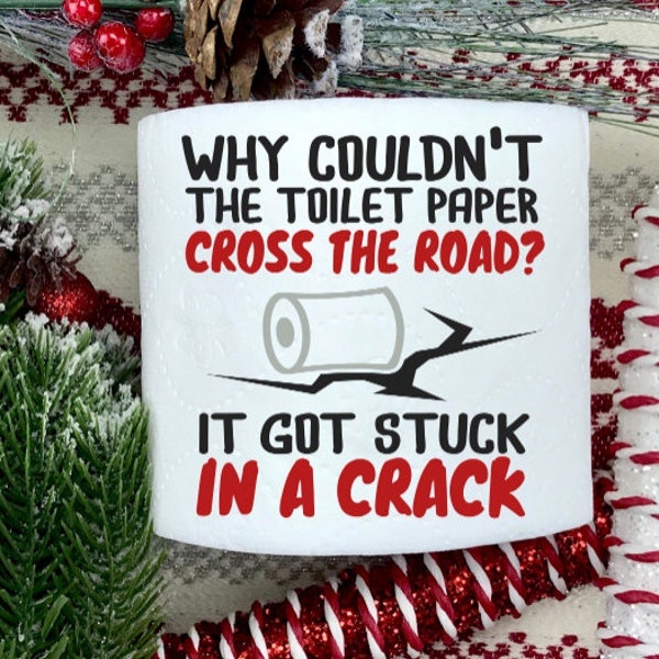 Why Couldn't the Toilet Paper Cross The Road Gag Gift Funny Toilet Paper Gag Gift Bathroom Decor White Elephant Gift Christmas Gag Gift