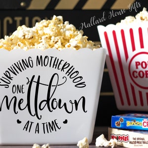 Personalized Popcorn Tub Surviving Motherhood One Meltdown at a Time Party Favor Gift for Mom Gift for Her Custom Popcorn Bowl