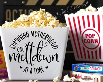 Personalized Popcorn Tub Surviving Motherhood One Meltdown at a Time Party Favor Gift for Mom Gift for Her Custom Popcorn Bowl