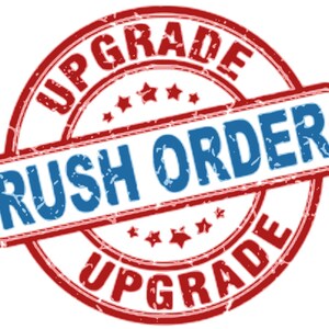 RUSH ORDER UPGRADE 1-2 Day Processing