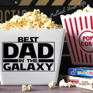 Personalized Popcorn Tub Best Dad in the Galaxy Best Step Dad in the Galaxy Star Wars Dad Father&#39;s Day Gift Custom Popcorn Bowl Gift for Dad