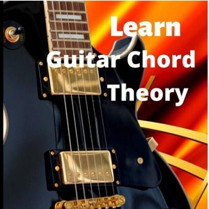 Learn Guitar Chord Theory: Comprehensive Training Course, Signed Copy