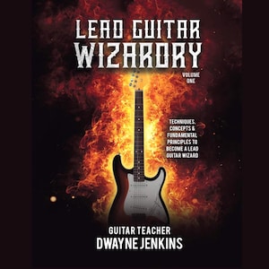 Lead Guitar Wizardry Vol 1: Comprehensive Training Course For Beginners, Paperback, Great Music Gift For Him or Her, Birthday, Or Holiday.