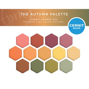 Puede incluir: Paleta de colores "The Autumn Palette" para arcilla polimérica, con hexágonos en tonos otoñales. La imagen incluye el texto "Cernit Number One Polymer Clay Color Recipes" y un círculo azul con "Cernit Recipe".