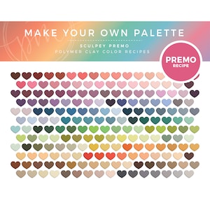 May include: A colour palette chart with 100 heart-shaped swatches of different colours. The chart is titled "Make Your Own Palette" with the text "Sculpey Premo Polymer Clay Colour Recipes" below it. A circle with the text "Premo Recipe" is in the top right corner.