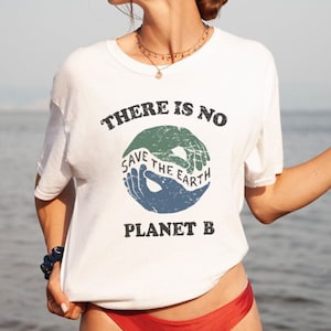 There is No Planet B Tee // Save the Earth // Eco Friendly Shirt // Graphic Tees // Gifts for Her // Gifts for Him // Alternative Unisex Tee