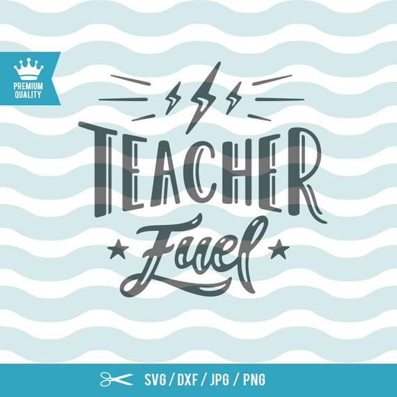 Download Teacher fuel SVG Teacher fuel mug Teacher SVG Teacher gift ...